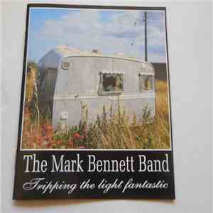 The Mark Bennett Band - Tripping The Light Fantastic