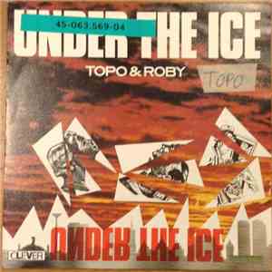 Topo & Roby - Under The Ice