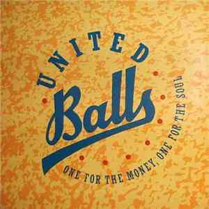 United Balls - One For The Money, One For The Soul