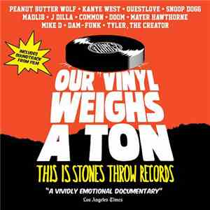 Various - Our Vinyl Weighs A Ton (This Is Stones Throw Records)