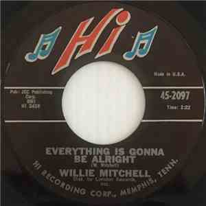 Willie Mitchell - Everything Is Gonna Be Alright / That Driving Beat