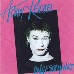 Achim Reichel - Ungeschminkt