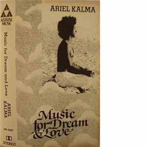 Ariel Kalma - Music For Dream And Love