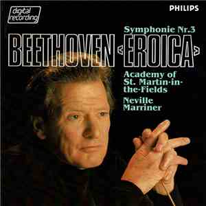 Beethoven - Academy Of St. Martin-in-the-Fields, Neville Marriner - Symphonie Nr. 3 "Eroica"