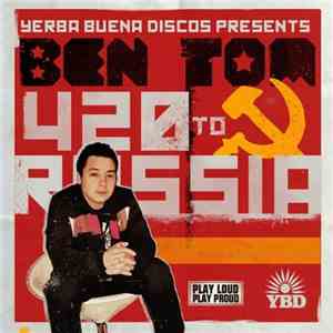 Ben Tom - 420 To Russia