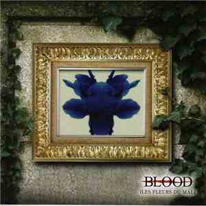 Blood  - Les Fleurs Du Mal