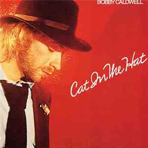 Bobby Caldwell - Cat In The Hat