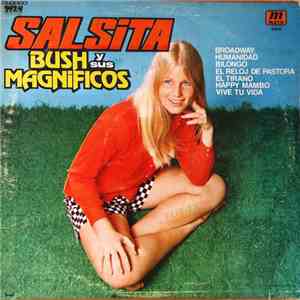 Bush Y Sus Magnificos - Salsita