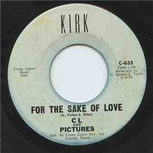 C L And Pictures - For The Sake Of Love