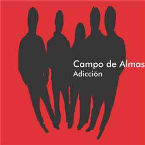 Campo De Almas - Adicción