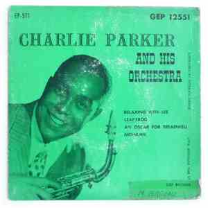 Charlie Parker And His Orchestra - Relaxing With Lee