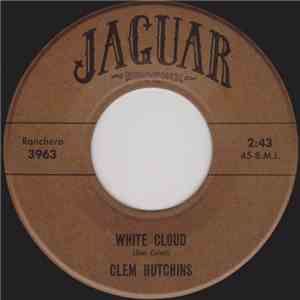 Clem Hutchins - White Cloud / Paisano