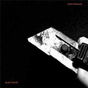 Deep-pression - Blunt Razor