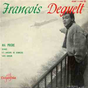 François Deguelt - Ma Prière