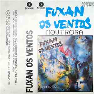 Fuxan Os Ventos - Noutrora