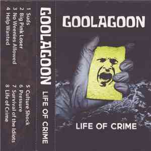 Goolagoon - Life Of Crime