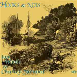Ian Woods & Charley Yarwood - Hooks & Nets