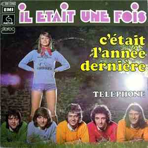 Il Etait Une Fois - C'était L'année Dernière