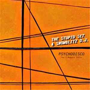 I-Robots Present The Stupid Set & Snowblitz D.J. - Psychodisco (The I-Robots Edits)