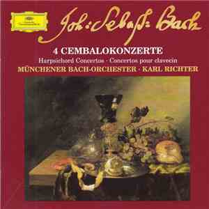 Johann Sebastian Bach, Münchener Bach-Orchester, Karl Richter - 4 Cembalokonzerte · Harpsichord Concertos · Concertos Pour Clavecin