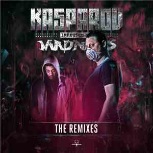 Kasparov - Infected By Madness - The Remixes
