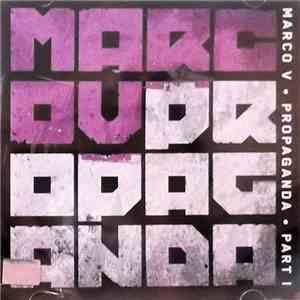 Marco V - Propaganda - Part 1