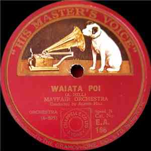 Mayfair Orchestra, Alfred Hill - Waiata Poi / Tangi