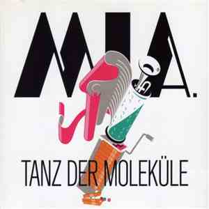 MIA. - Tanz Der Moleküle