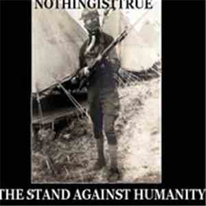 Nothingisttrue - The Stand Against Humanity