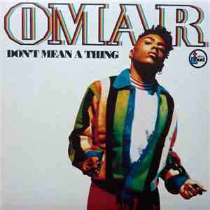 Omar - Don't Mean A Thing