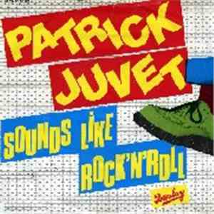 Patrick Juvet - Sounds Like Rock'N'Roll