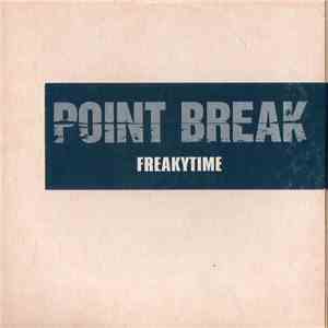 Point Break - Freakytime