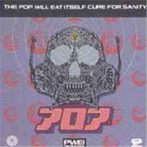 Pop Will Eat Itself - Cure For Sanity
