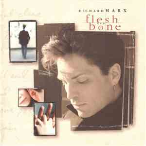 Richard Marx - Flesh And Bone
