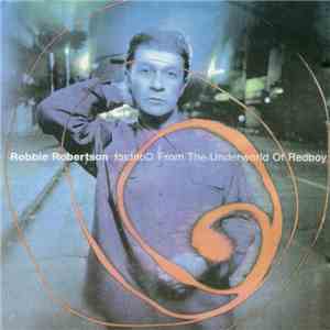 Robbie Robertson - Contact From The Underworld Of Redboy