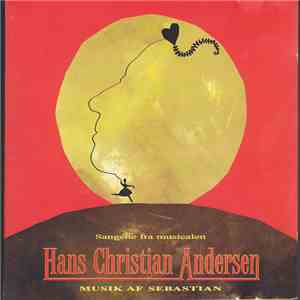 Sebastian  - Hans Christian Andersen - (Sangene Fra Musicalen)