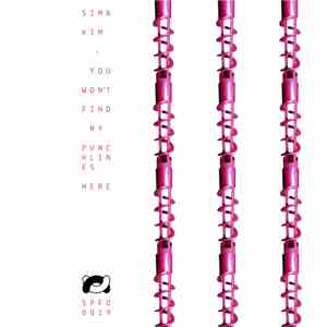 Sima Kim - You Won't Find My Punchlines Here