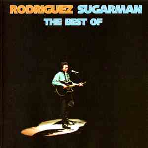 Sixto Rodriguez - Sugarman (The Best Of)