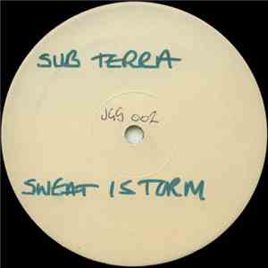 Sub Terra  - Sweat / Storm