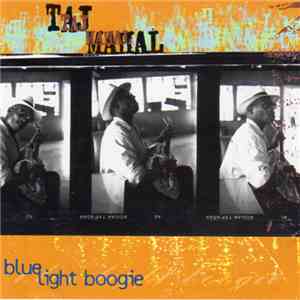 Taj Mahal - Blue Light Boogie