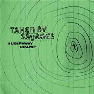 Taken By Savages - Sleepaway Cramp