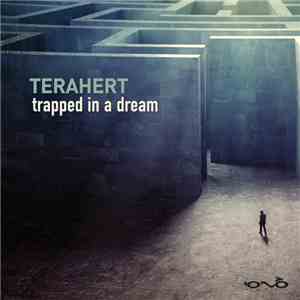 Terahert - Trapped In A Dream