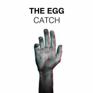 The Egg - Catch