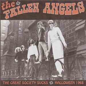 The Fallen Angels  - The Great Society Sucks - Halloween 1968