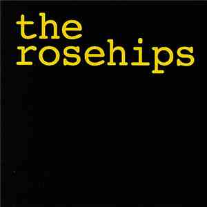 The Rosehips - The Rosehips