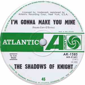 The Shadows Of Knight - I'm Gonna Make You Mine / I'll Make You Sorry