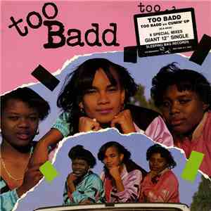 Too Badd - Too Badd / Cumin' Up