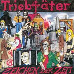 Triebtäter  - Zeichen Der Zeit