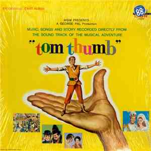Various - Tom Thumb Music, Songs And Story Recorded Directly From The Sound Track Of The Musical Adventure
