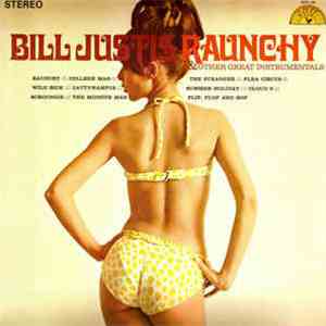 Bill Justis - Raunchy & Other Great Instrumentals